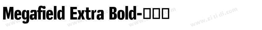 Megafield Extra Bold字体转换